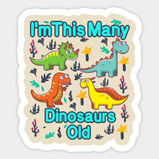 I'm This Many Dinosaurs Old Funny 4th Birthday Sticker